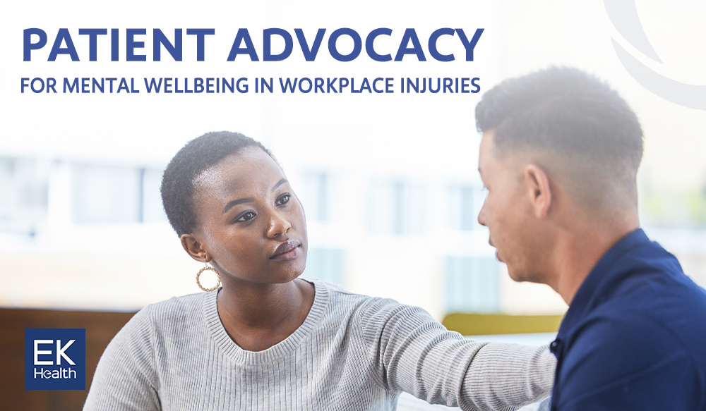 Mind over Matter: Patient Advocacy for Mental Well-Being In Workplace Injuries