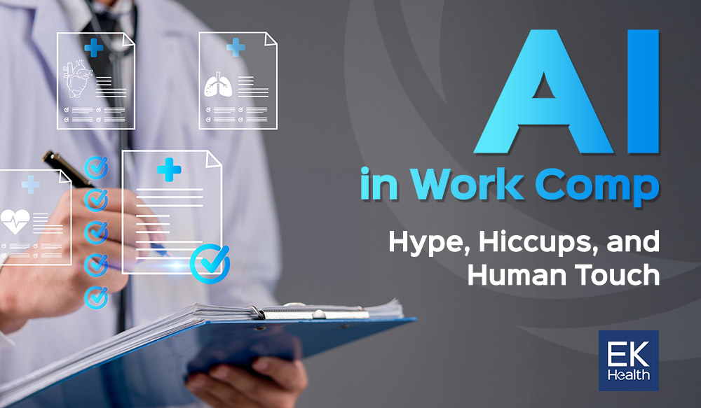 AI in Workers’ Compensation: Hype, Hiccups, and Human Touch