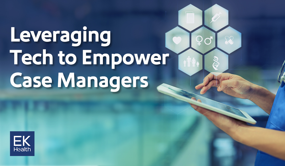 Leveraging Tech to Empower Case Managers